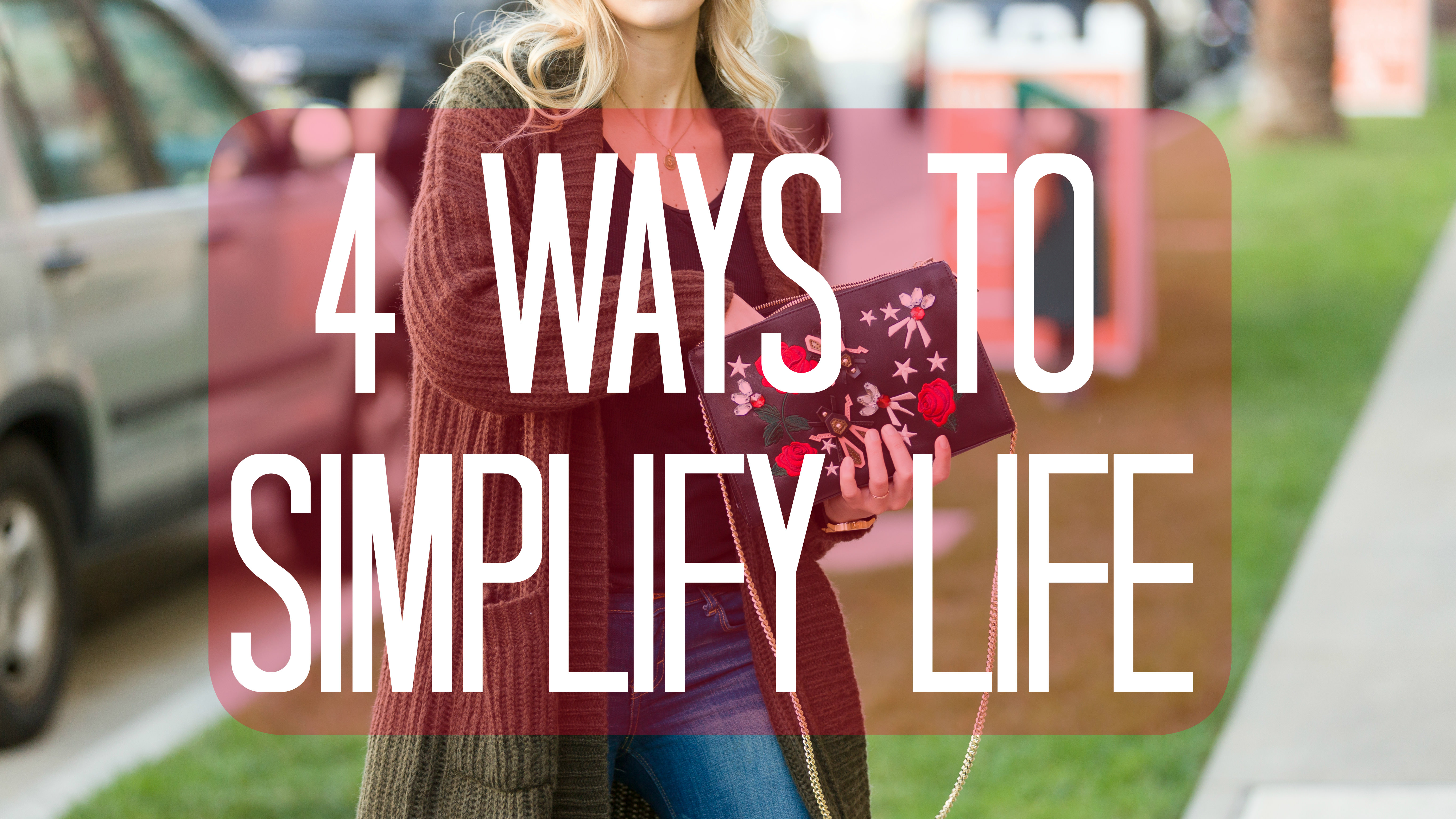 How To Simplify Life