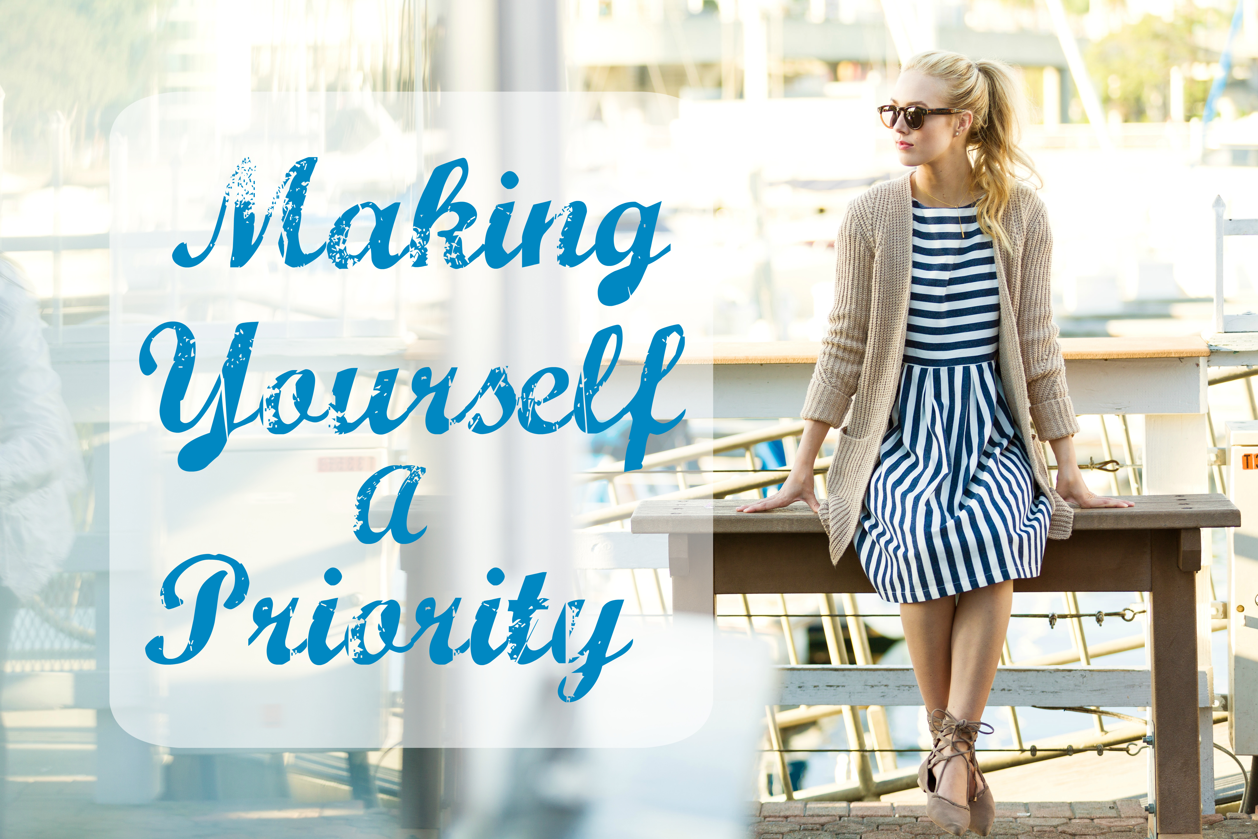 Making Yourself A Priority
